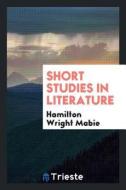 Short Stories in Literature di Hamilton Wright Mabie edito da LIGHTNING SOURCE INC