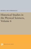 Historical Studies in the Physical Sciences, Volume 6 edito da Princeton University Press