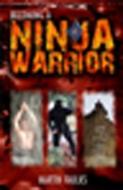 Becoming A Ninja Warrior di Martin Faulks edito da Ian Allan Publishing
