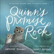 Quinn's Promise Rock: No Matter Where, God Is Always There di Christie Thomas edito da HARVEST HOUSE PUBL