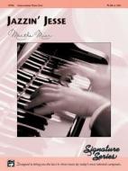 Jazzin' Jesse: Sheet edito da Alfred Publishing Co., Inc.