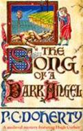 The Song of a Dark Angel (Hugh Corbett Mysteries, Book 8) di Paul Doherty edito da Headline Publishing Group
