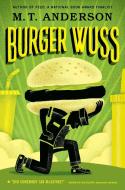 Burger Wuss di M. T. Anderson edito da CANDLEWICK BOOKS