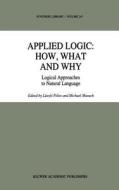 Applied Logic: How, What and Why di Michael Masuch edito da Springer Netherlands