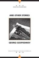 And Other Stories di Georgi Gospodinov edito da NORTHWESTERN UNIV PR
