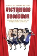 Victorians On Broadway di Sharon Aronofsky Weltman edito da University Of Virginia Press