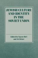 Jewish Culture and Identity in the Soviet Union di Avi Beker edito da New York University Press