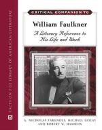 A Critical Companion to William Faulkner di A. Nicholas Fargnoli edito da Facts On File
