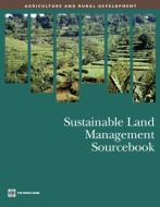 Sustainable Land Management Sourcebook di World Bank Group edito da World Bank Group Publications