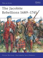 Jacobite Rebellion, 1689-1745 di Michael Barthorp edito da Bloomsbury Publishing PLC