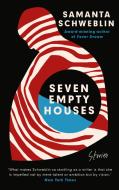Seven Empty Houses di Samanta Schweblin, Megan Mcdowell edito da Oneworld Publications