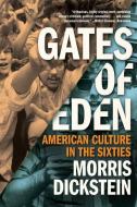 Gates Of Eden - American Culture In The Sixties di Morris Dickstein edito da W W Norton & Co Ltd