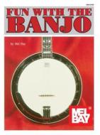 Fun with the Banjo di Mel Bay edito da MEL BAY PUBN INC
