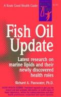 Fish Oil Update di Richard A. Passwater edito da MCGRAW HILL BOOK CO