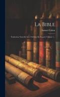 La Bible: Traduction Nouvelle Avec L'hébreu En Regard, Volume 1... di Samuel Cahen edito da LEGARE STREET PR