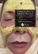 Chemical Peels In Clinical Practice di Xavier G Goodarzian edito da Taylor & Francis Ltd