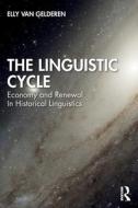The Linguistic Cycle di Elly van Gelderen edito da Taylor & Francis Ltd