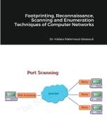 Footprinting, Reconnaissance, Scanning And Enumeration Techniques Of Computer Networks di Alassouli Dr. Hidaia Mahmood Alassouli edito da Blurb