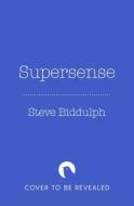 Supersense di Steve Biddulph edito da Pan Macmillan