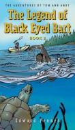 The Legend of Black Eyed Bart, Book 2 di Edward Penner edito da FriesenPress