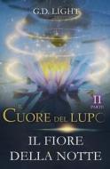 Il Cuore Del Lupo - Parte 2 di Light G.D. Light edito da Independently Published