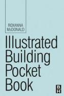 Illustrated Building Pocket Book di Roxanna McDonald edito da Routledge