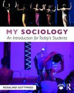 My Sociology di Rosalind Gottfried edito da Taylor & Francis Ltd