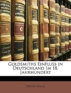 Goldsmiths Einfluss In Deutschland Im 18 di Hertha Sollas edito da Nabu Press
