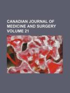 Canadian Journal Of Medicine And Surgery di General Books edito da Rarebooksclub.com