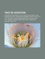 1943 In Aviation: Pan Am Flight 1104 di Books Llc edito da Books LLC, Wiki Series