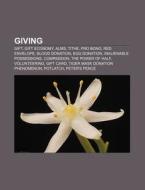 Giving: Gift, Gift Economy, Alms, Pro Bo di Books Llc edito da Books LLC, Wiki Series