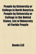 People By University Or College In North di Books Llc edito da Books LLC