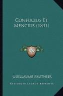 Confucius Et Mencius (1841) edito da Kessinger Publishing