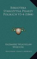 Biblioteka Starozytna Pisarzy Polskich V3-4 (1844) di Kazimierz Wladyslaw Wojcicki edito da Kessinger Publishing