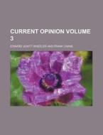 Current Opinion Volume 3 di Edward Jewitt Wheeler edito da Rarebooksclub.com
