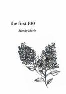 The First 100 di Mandy Rochel edito da Lulu.com