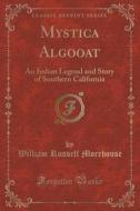 Mystica Algooat di William Russell Morehouse edito da Forgotten Books