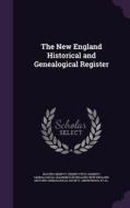The New England Historical And Genealogical Register edito da Palala Press