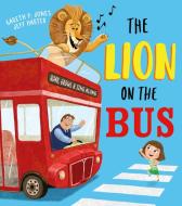 The Lion On The Bus di Gareth P Jones edito da Egmont UK Ltd