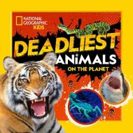 Deadliest Animals on the Planet di National Geographic Kids edito da NATL GEOGRAPHIC SOC