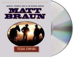 Texas Empire di Matt Braun edito da MacMillan Audio