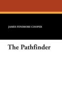 The Pathfinder di James Fenimore Cooper edito da Wildside Press