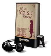 What Maisie Knew di Henry James edito da Blackstone Audiobooks