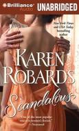 Scandalous di Karen Robards edito da Brilliance Audio