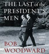 The Last of the President's Men di Bob Woodward edito da Simon & Schuster Audio