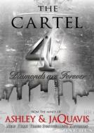 The Cartel 4: Diamonds Are Forever di Ashley, JaQuavis edito da Blackstone Audiobooks