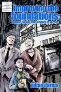 Improving the Foundations: Batman Begins from Comics to Screen di Julian Darius edito da Createspace