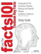 Studyguide For The Economics Of Money, Banking, And Financial Markets By Mishkin, Frederic S. di Cram101 Textbook Reviews edito da Cram101