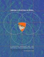 Saving a System in Peril: A Special Report on the National Fish Hatchery System di U. S. Department of the Interior, Fish and Wildlife Service, Sport Fishing and B Partnership Council edito da Createspace