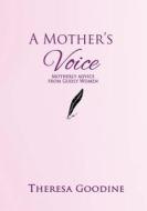 A Mother's Voice di Mrs Theresa Goodine edito da Createspace
